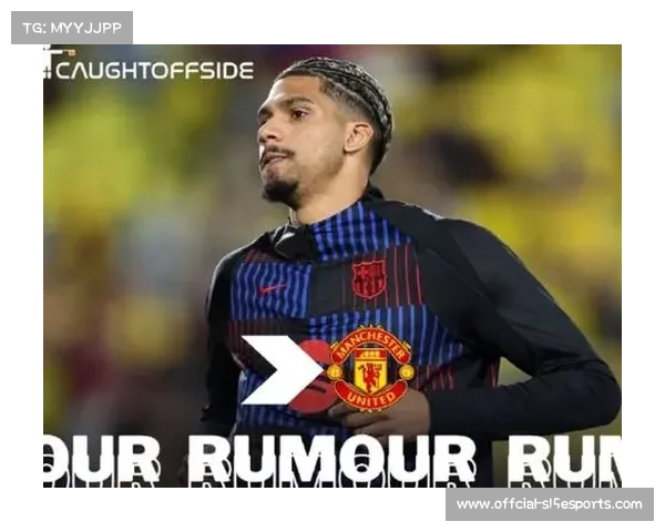 巴萨批准队长阿劳霍离队,曼联及沙特方面密切关注